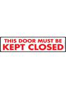 This Door Must Be Kept Closed Sign or Sticker (12" x 3")-1