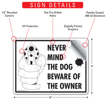 Never Mind The Dog Beware Of The Owner Aluminum Sign - 12x9 Inch, Heavy Duty Weatherproof Yard - 0