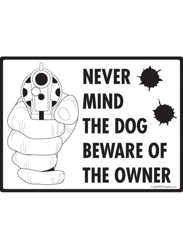 Beware of the Owner Sign