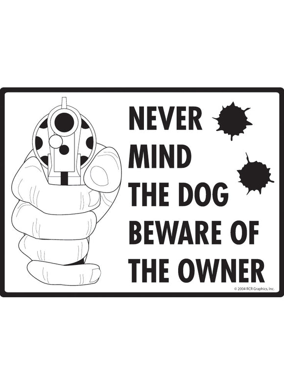 Beware of the Owner Sign