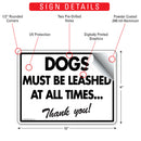 Dogs Must Be Leashed At All Times Aluminum Sign – 12x9 Inch, Weatherproof Yard-2
