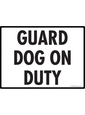 Guard Dog on Duty Sign