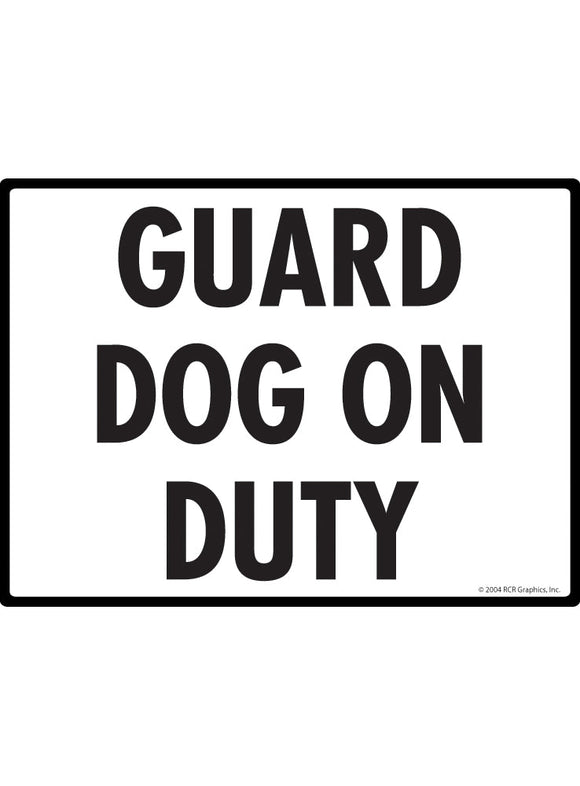 Guard Dog on Duty Sign