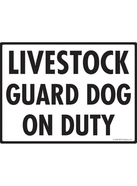 Livestock Guard Dog On Duty Sign