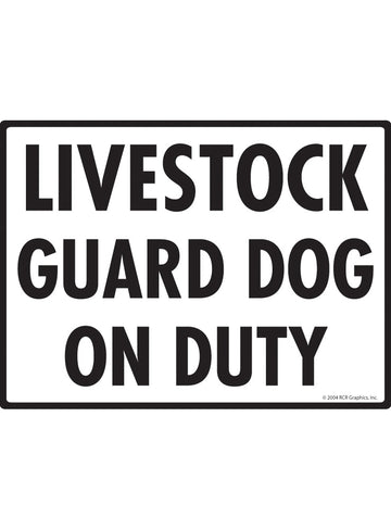 Livestock Guard Dog On Duty Sign