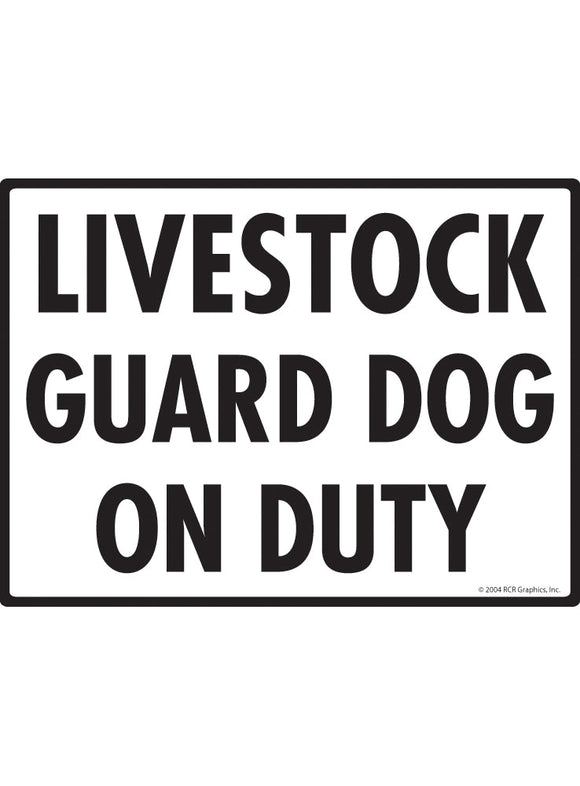 Livestock Guard Dog On Duty Sign