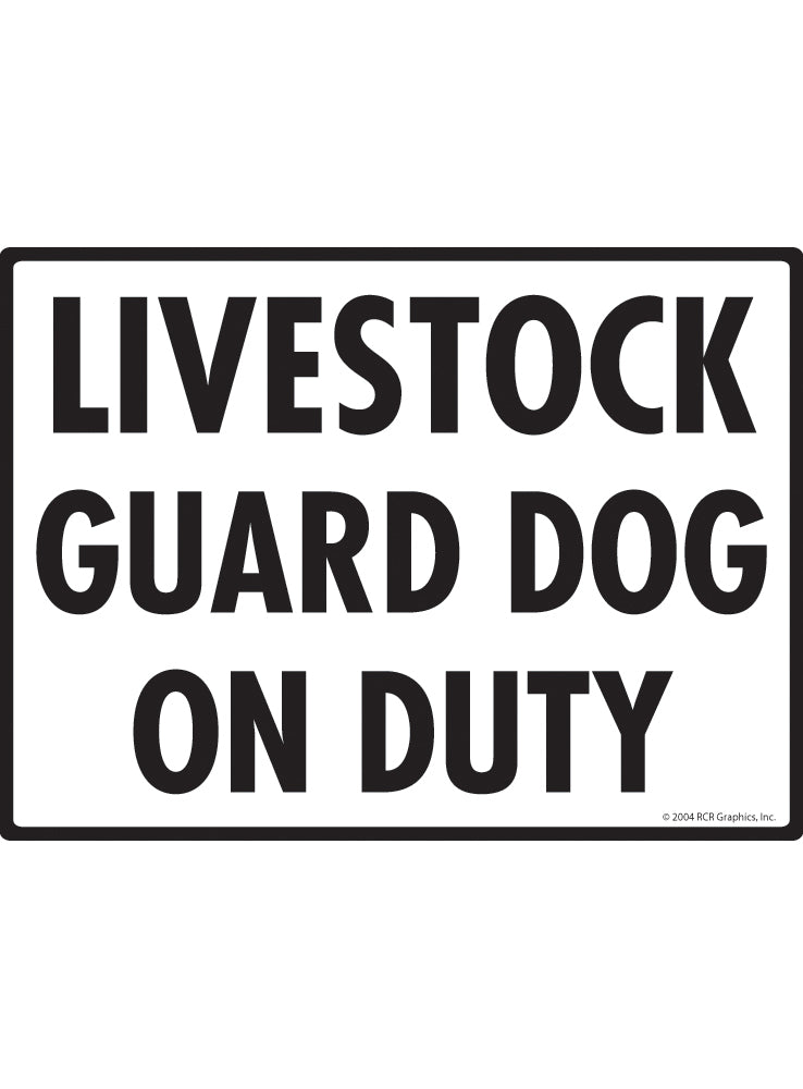 Livestock Guard Dog On Duty Sign