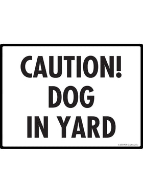 Caution! Dog in Yard Sign