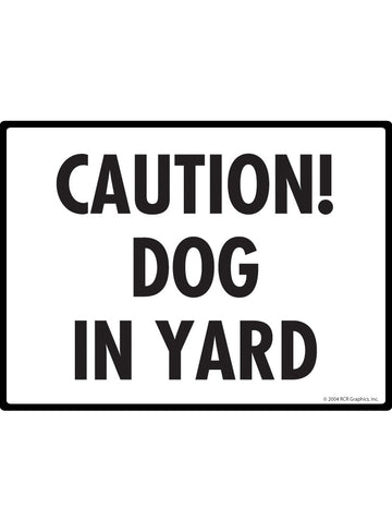 Caution! Dog in Yard Sign