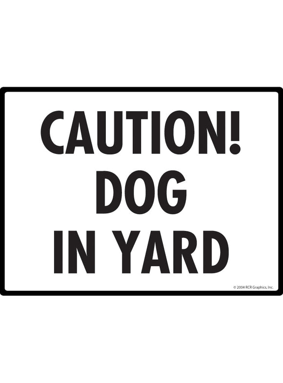 Caution! Dog in Yard Sign