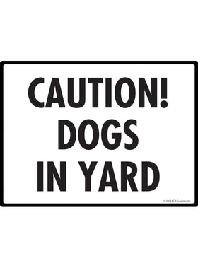 Caution! Dogs in Yard Sign