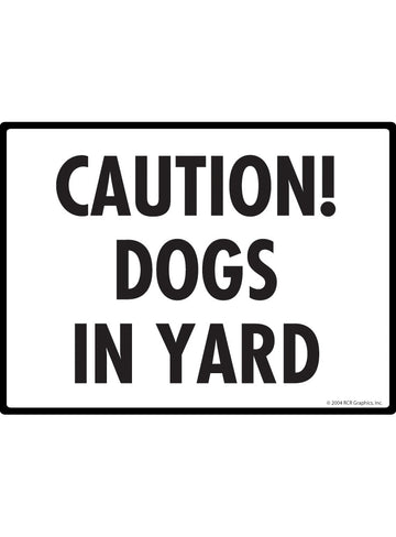 Caution! Dogs in Yard Sign