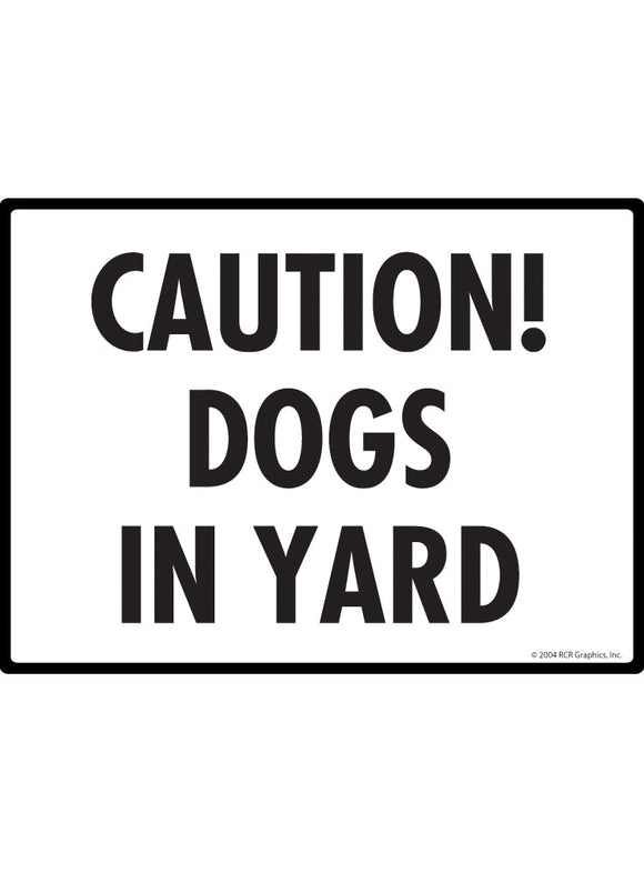 Caution! Dogs in Yard Sign