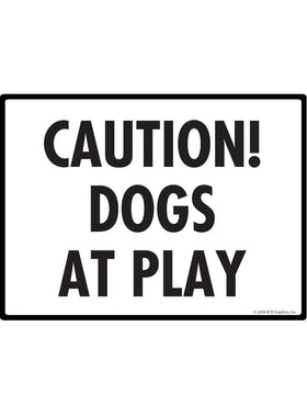 Caution! Dogs at Play Sign