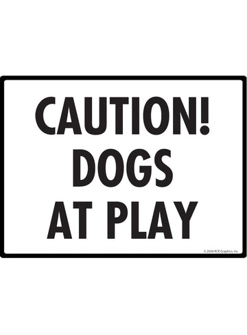 Caution! Dogs at Play Sign