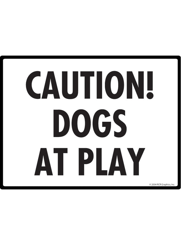 Caution! Dogs at Play Sign