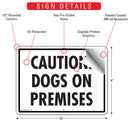 Caution! Dogs On Premises Sign (12" x 9")-2