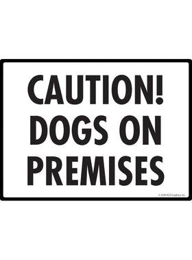 Caution! Dogs on Premises Sign