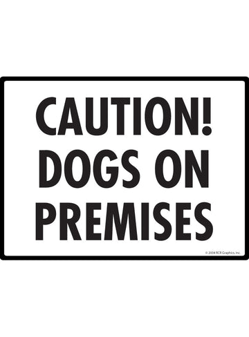 Caution! Dogs on Premises Sign