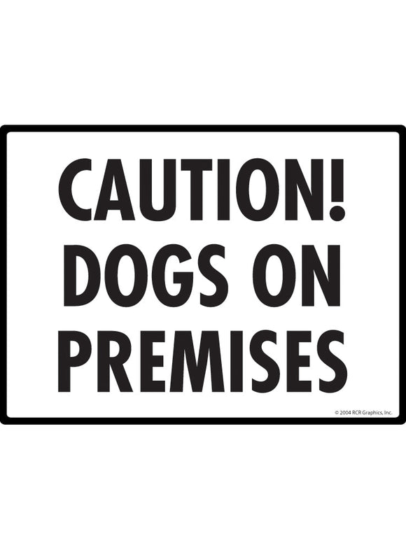 Caution! Dogs on Premises Sign