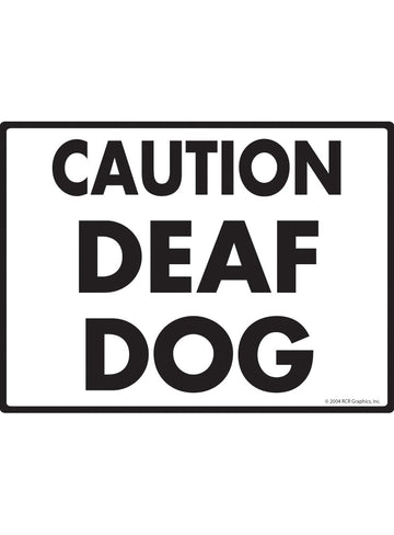 Caution Deaf Dog Exterior Aluminum Handicap Sign