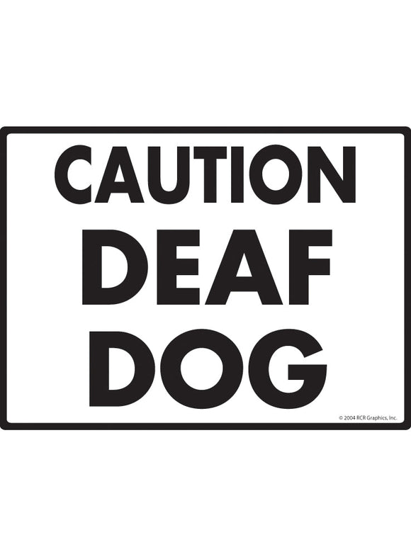 Caution Deaf Dog Exterior Aluminum Handicap Sign