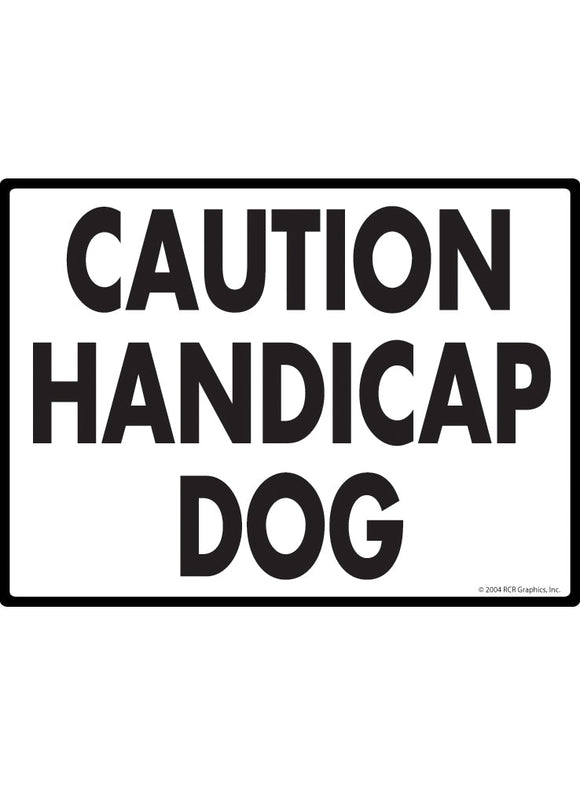 Caution Handicap Dog Exterior Aluminum Handicap Sign
