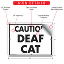 Caution - Deaf Cat Sign (12" x 9")-2