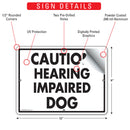 Caution! Hearing Impaired Dog Sign (12" x 9")-2