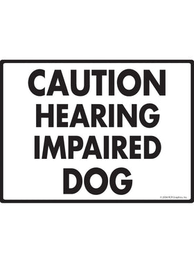 Caution Hearing Impaired Dog Exterior Aluminum Handicap Sign