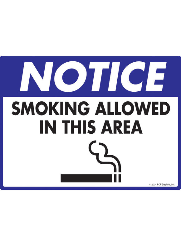Notice - Smoking Allowed in This Area Sign