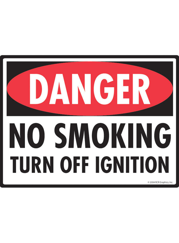 Danger! No Smoking Turn Off Ignition Sign