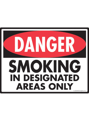 Danger! Smoking in Designated Areas Only Sign