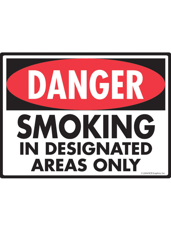 Danger! Smoking in Designated Areas Only Sign