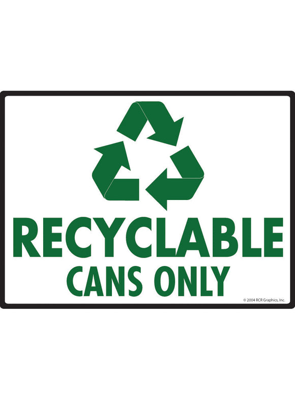 Recyclable Cans Only Sign