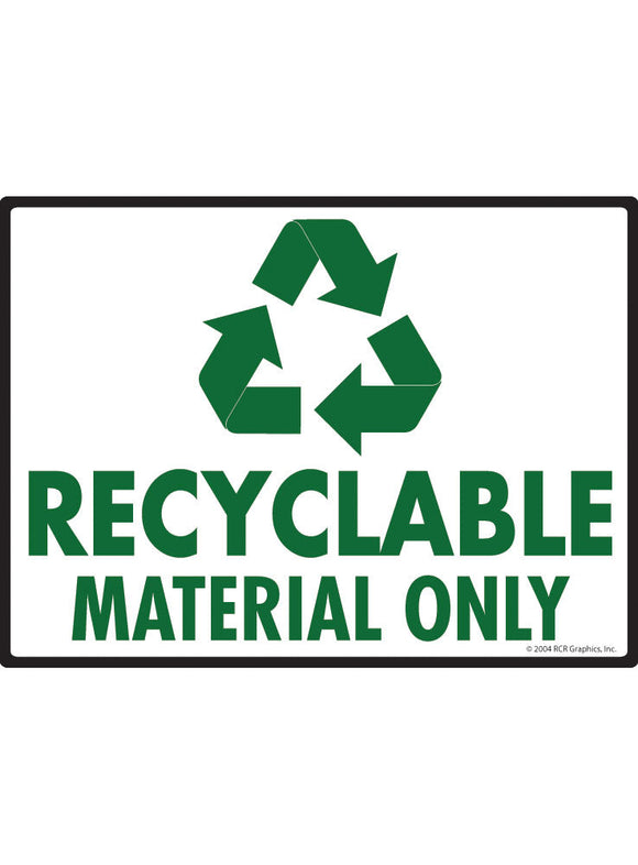 Recyclable Material Only Sign