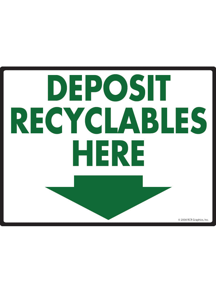 Deposit Recyclables Here Sign