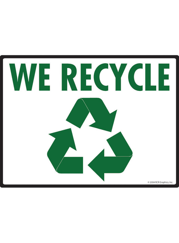 We Recycle with Symbol Sign