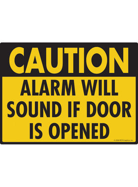 Caution! Alarm Will Sound if Door is Opened Sign