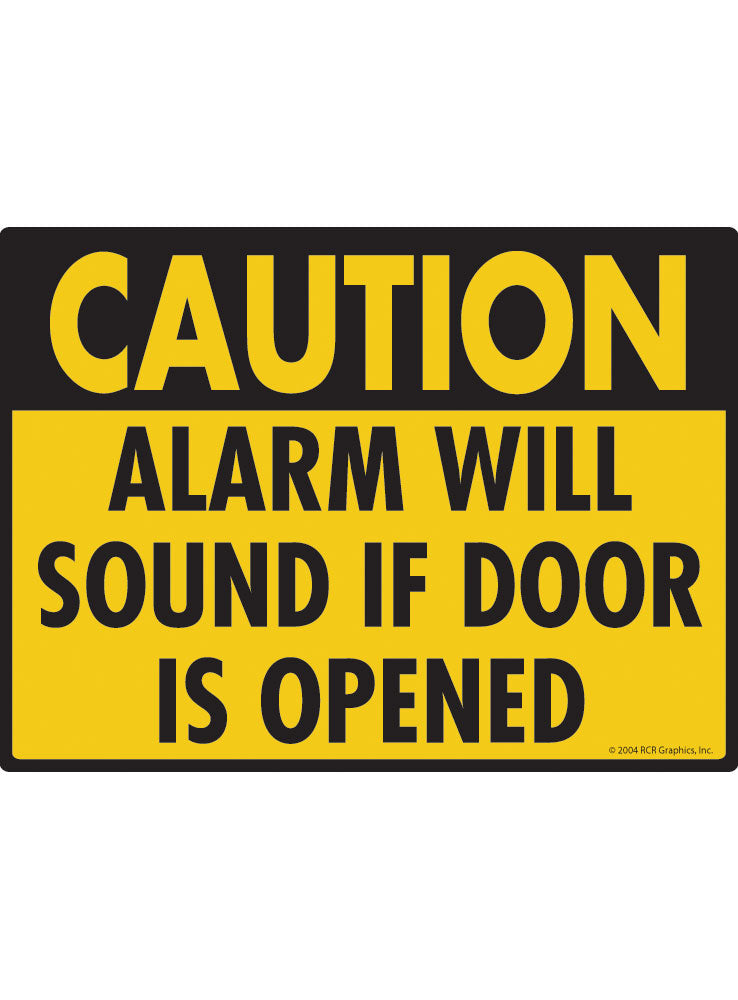 Caution! Alarm Will Sound if Door is Opened Sign