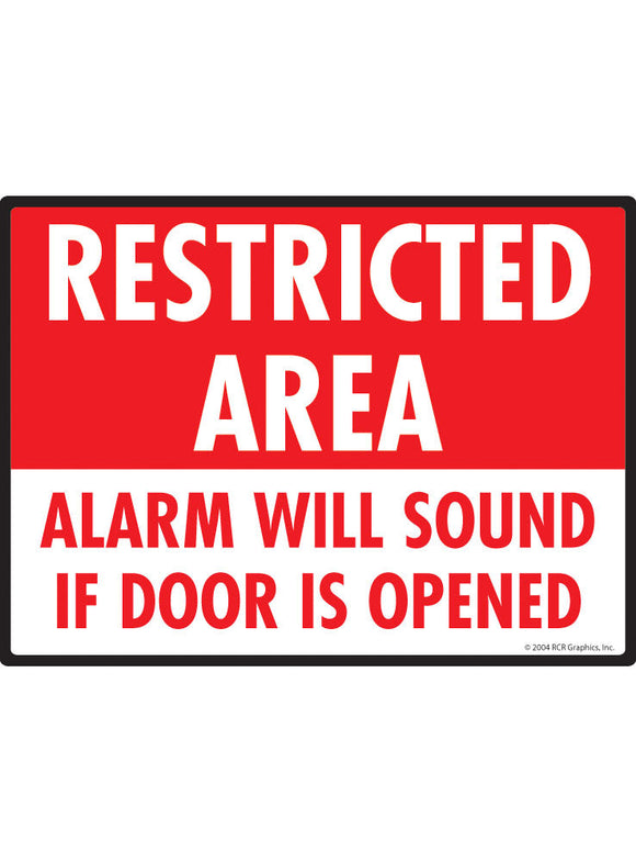 Restricted Area - Alarm Will Sound Sign