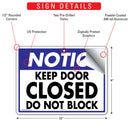 Notice - Keep Door Closed - Do Not Block Sign (12" x 9")-2