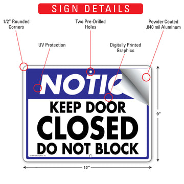Notice - Keep Door Closed - Do Not Block Sign (12" x 9") - 0