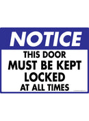 Notice! This Door Must Be Kept Locked at all Times Sign