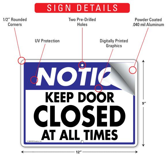 Notice - Keep Door Closed At All Times Sign (12" x 9")