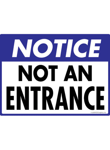 Notice! Not an Entrance Sign