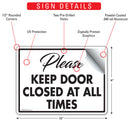 Please Keep Door Closed At All Times Sign (12" x 9")-2