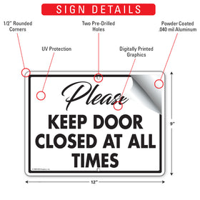 Please Keep Door Closed At All Times Sign (12" x 9") - 0