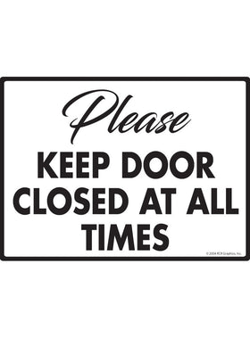 Please Keep Door Closed at all Times Sign