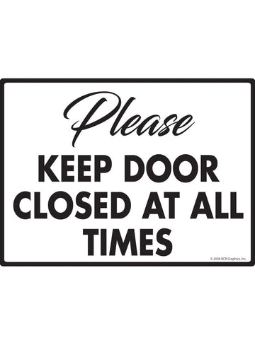 Please Keep Door Closed at all Times Sign